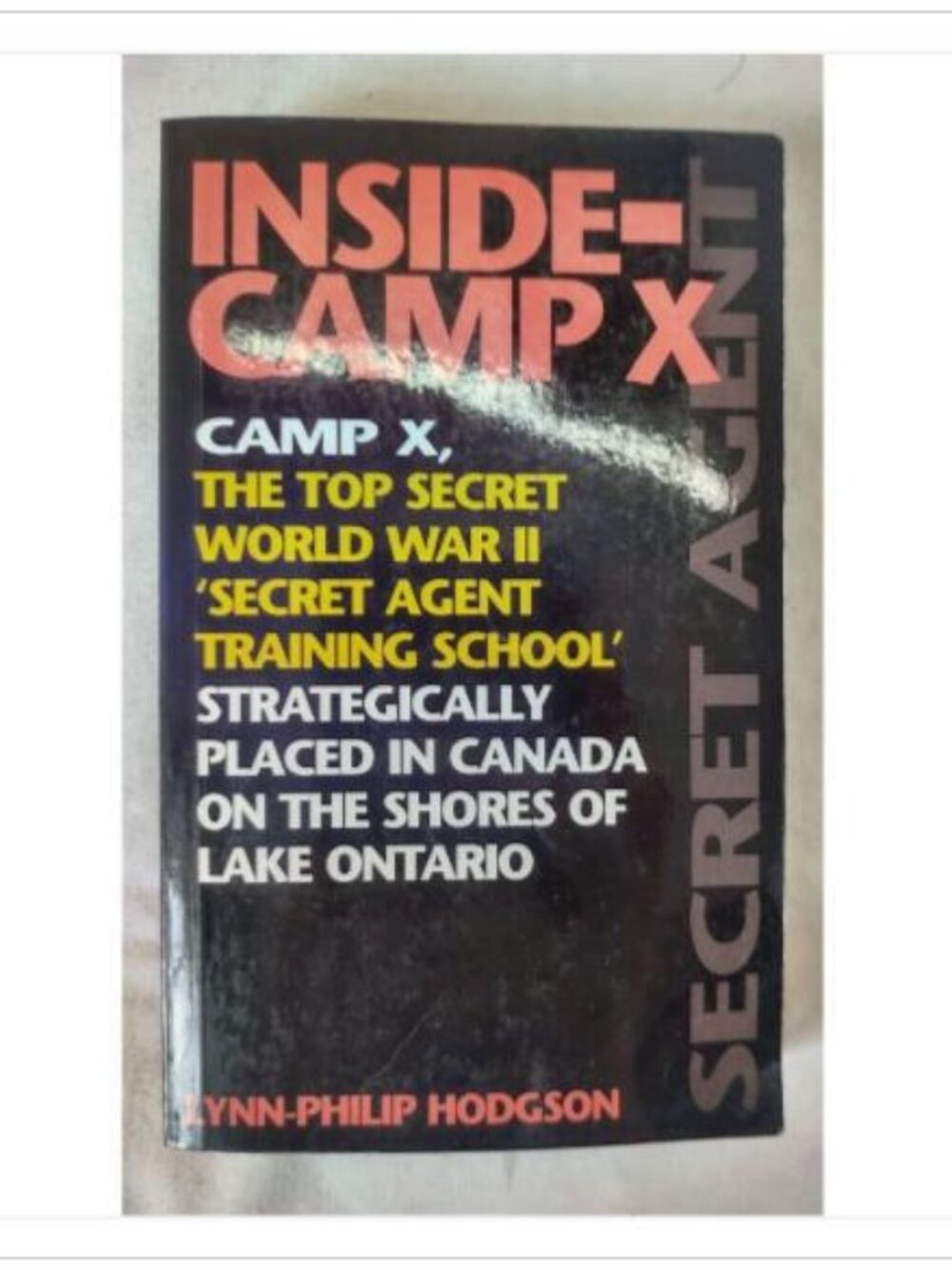 Inside Camp X Top Secret WWII Secret Agent Training School Blake Book 2000 PB